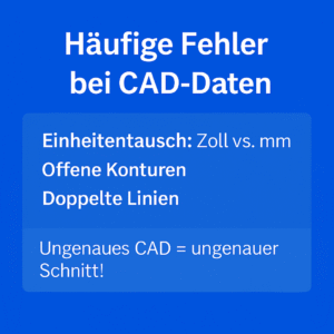 Häufige Fehler bei CAD-Daten